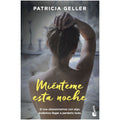 GRUPO PLANETA - MIENTEME ESTA NOCHE LIBRO DE EROTISMO